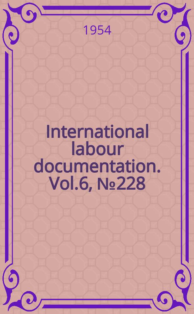 International labour documentation. Vol.6, №228