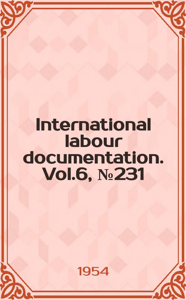 International labour documentation. Vol.6, №231