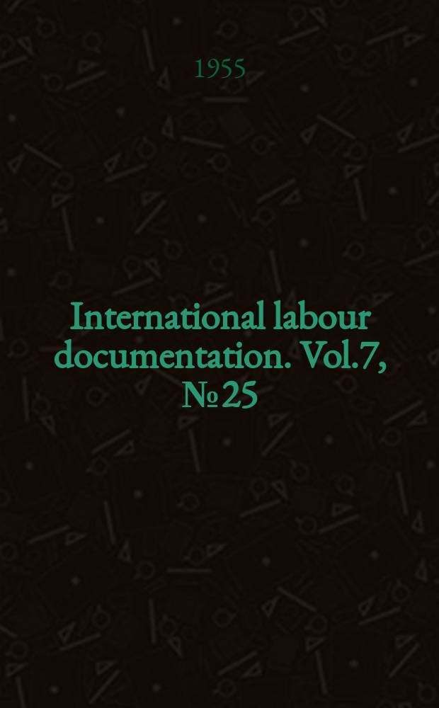 International labour documentation. Vol.7, №25