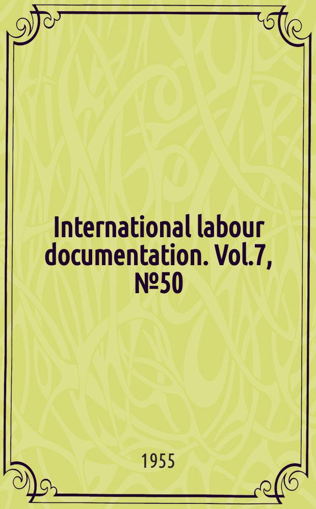 International labour documentation. Vol.7, №50