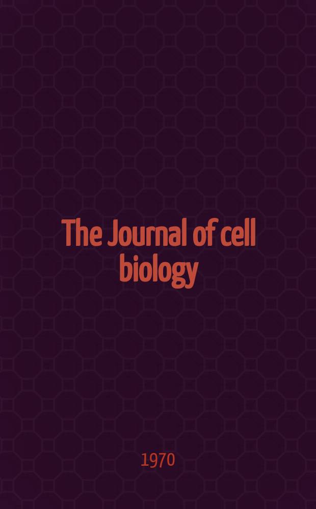 The Journal of cell biology : Formerly the Journal of biophysical and biochemical cytology. Vol.45, №2