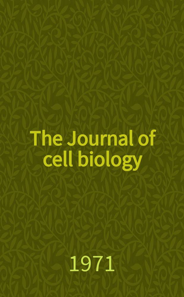 The Journal of cell biology : Formerly the Journal of biophysical and biochemical cytology. Vol.51, №2