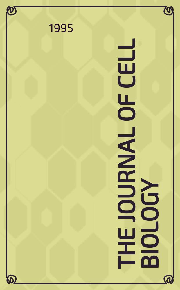 The Journal of cell biology : Formerly the Journal of biophysical and biochemical cytology. Vol.131, №2