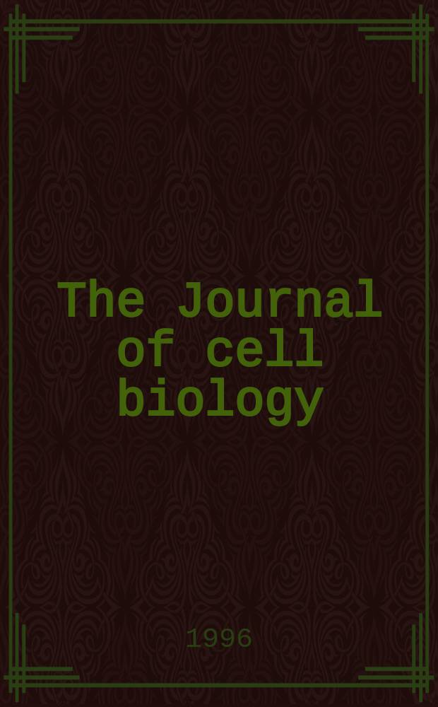 The Journal of cell biology : Formerly the Journal of biophysical and biochemical cytology. Vol.132, №5