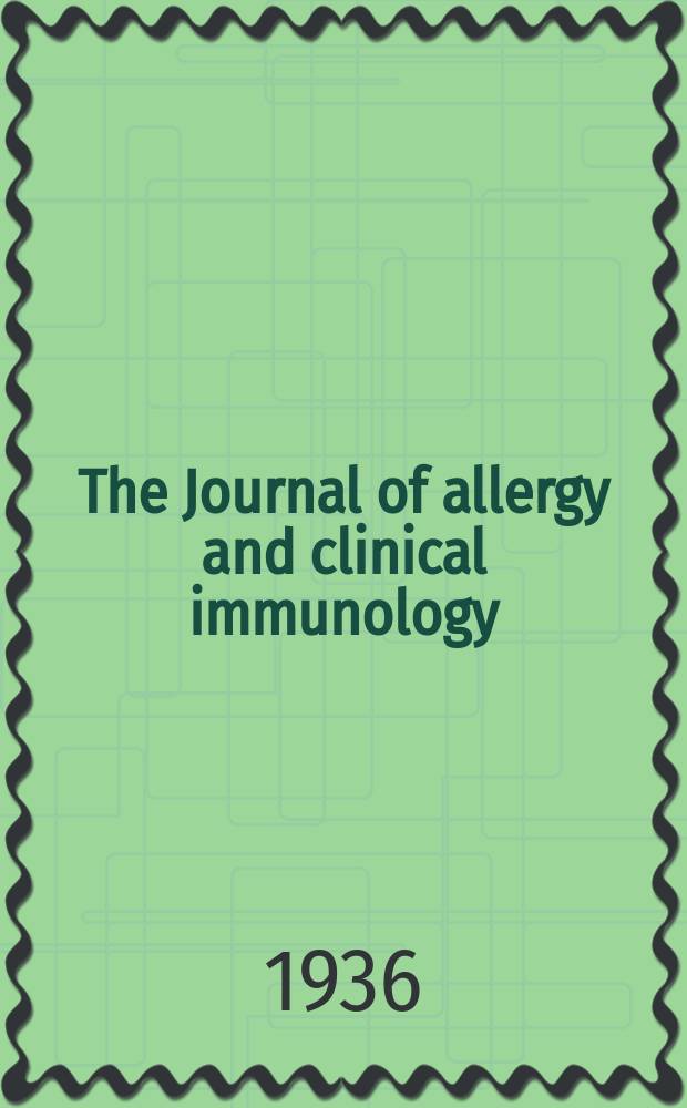 The Journal of allergy and clinical immunology : Including "Allergy abstracts" Offic. organ of Amer. acad. of allergy. Vol.7, №2