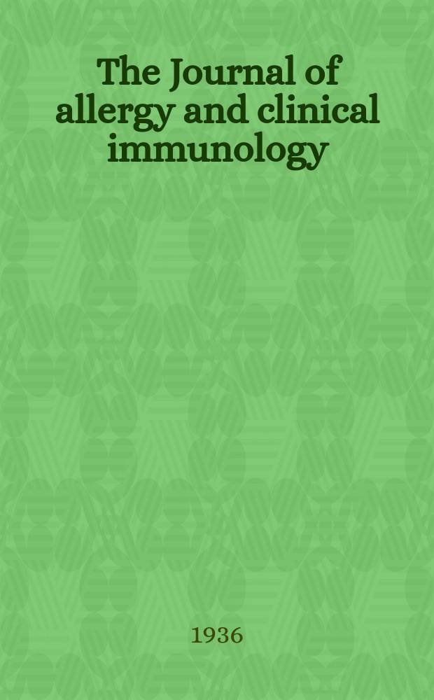 The Journal of allergy and clinical immunology : Including "Allergy abstracts" Offic. organ of Amer. acad. of allergy. Vol.7, №5