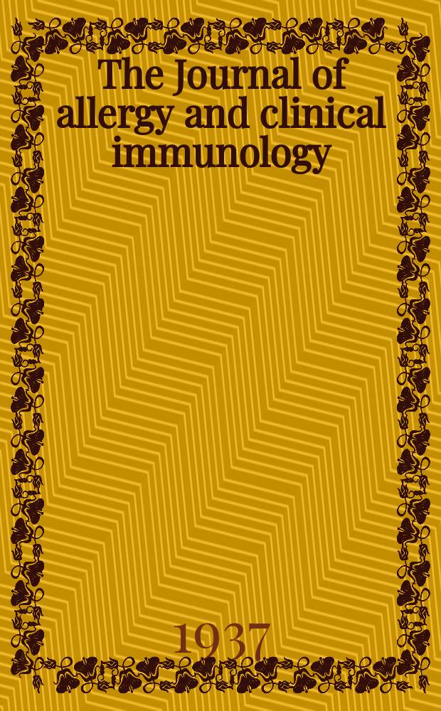 The Journal of allergy and clinical immunology : Including "Allergy abstracts" Offic. organ of Amer. acad. of allergy. Vol.9, №1