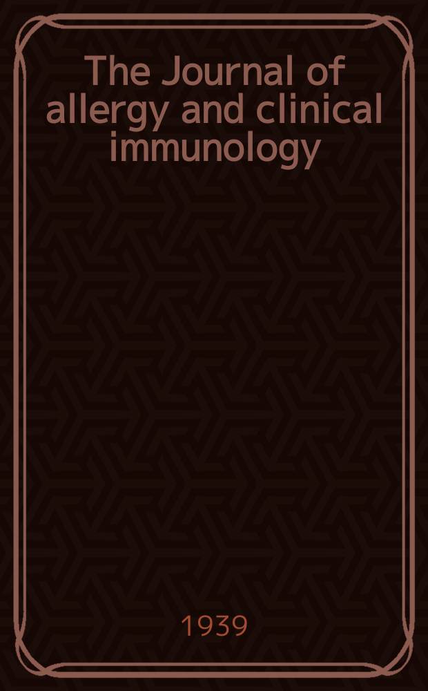 The Journal of allergy and clinical immunology : Including "Allergy abstracts" Offic. organ of Amer. acad. of allergy. Vol.10, №4