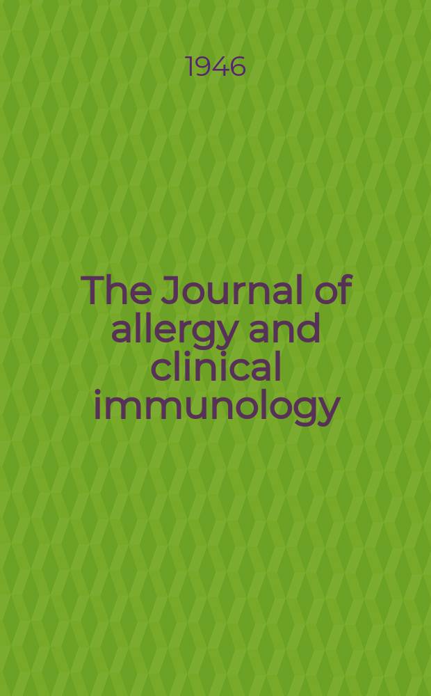 The Journal of allergy and clinical immunology : Including "Allergy abstracts" Offic. organ of Amer. acad. of allergy. Vol.17, №6