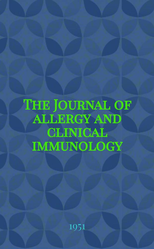 The Journal of allergy and clinical immunology : Including "Allergy abstracts" Offic. organ of Amer. acad. of allergy. Vol.22, №1