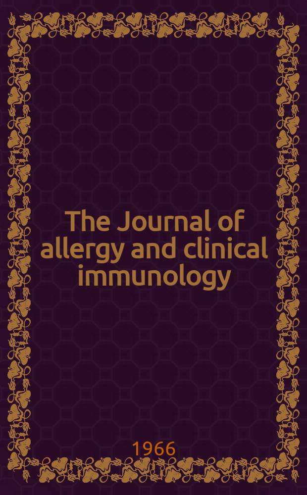 The Journal of allergy and clinical immunology : Including "Allergy abstracts" Offic. organ of Amer. acad. of allergy. Vol.38, №3