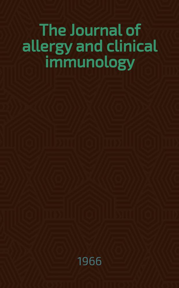 The Journal of allergy and clinical immunology : Including "Allergy abstracts" Offic. organ of Amer. acad. of allergy. Vol.38, №6
