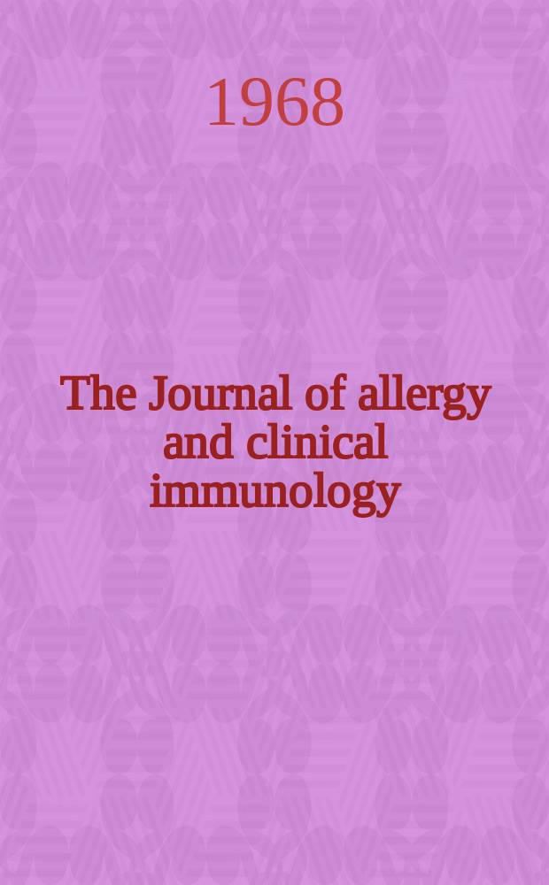 The Journal of allergy and clinical immunology : Including "Allergy abstracts" Offic. organ of Amer. acad. of allergy. Vol.42, №6