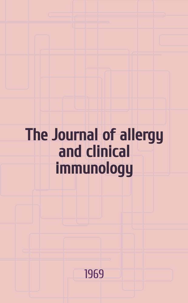The Journal of allergy and clinical immunology : Including "Allergy abstracts" Offic. organ of Amer. acad. of allergy. Vol.43, №3