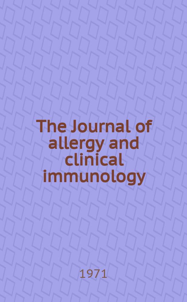 The Journal of allergy and clinical immunology : Including "Allergy abstracts" Offic. organ of Amer. acad. of allergy. Vol.47, №5