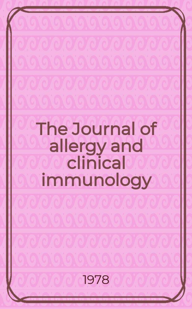 The Journal of allergy and clinical immunology : Including "Allergy abstracts" Offic. organ of Amer. acad. of allergy. Vol.61, №3