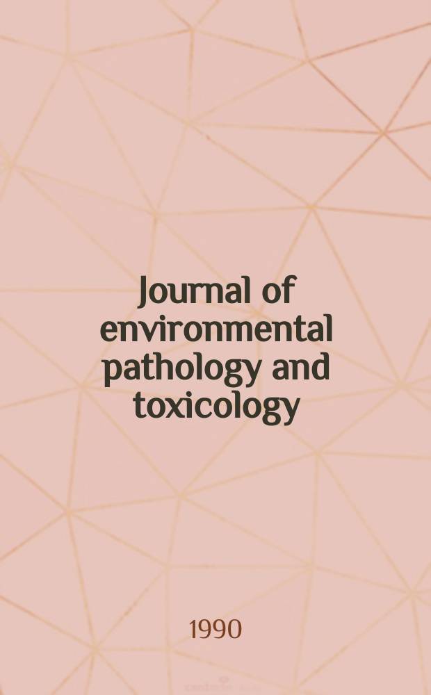 Journal of environmental pathology and toxicology : Offic. organ of the Amer. college of toxicology. Vol.10, №3