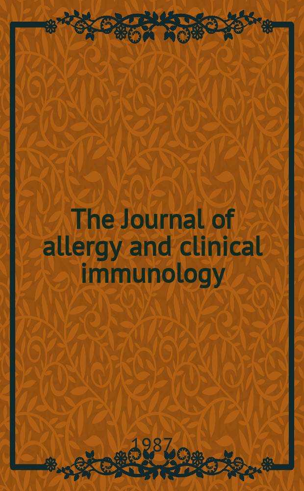 The Journal of allergy and clinical immunology : Including "Allergy abstracts" Offic. organ of Amer. acad. of allergy. Vol.80, №4