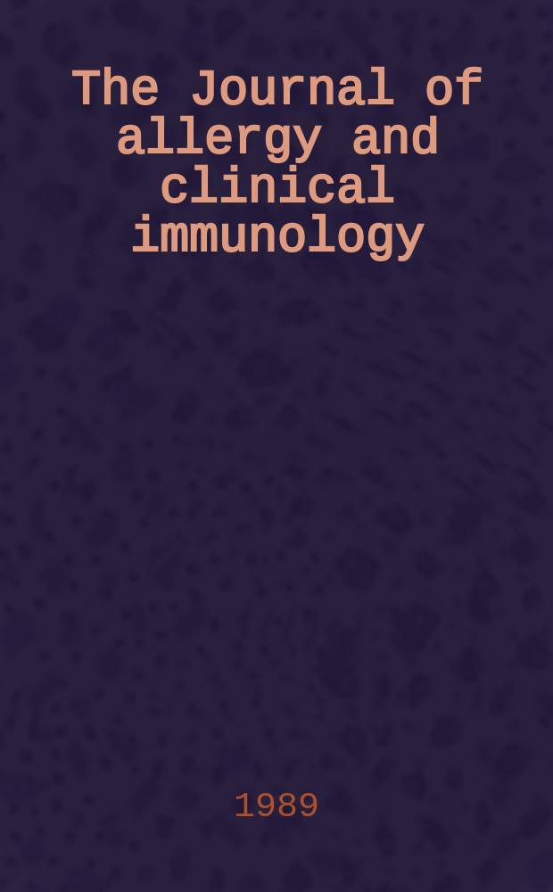 The Journal of allergy and clinical immunology : Including "Allergy abstracts" Offic. organ of Amer. acad. of allergy. Vol.84, №6, pt.1