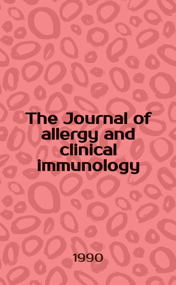 The Journal of allergy and clinical immunology : Including "Allergy abstracts" Offic. organ of Amer. acad. of allergy. Vol.85, №5