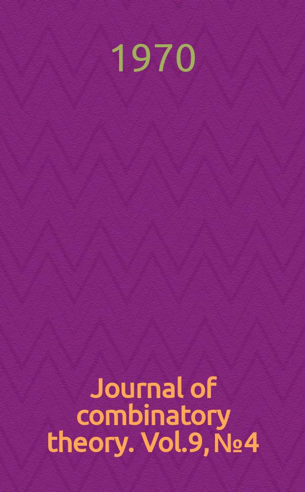 Journal of combinatory theory. Vol.9, №4
