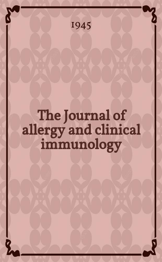 The Journal of allergy and clinical immunology : Including "Allergy abstracts" Offic. organ of Amer. acad. of allergy. Vol.16, №4