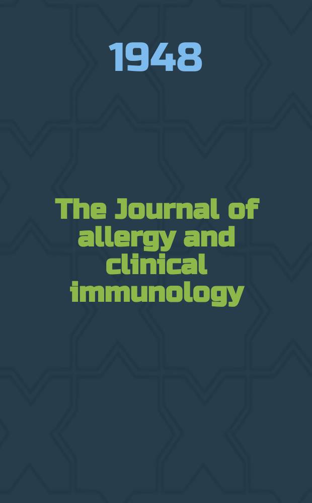 The Journal of allergy and clinical immunology : Including "Allergy abstracts" Offic. organ of Amer. acad. of allergy. Vol.19, №2