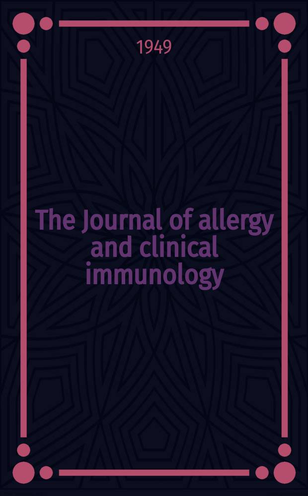 The Journal of allergy and clinical immunology : Including "Allergy abstracts" Offic. organ of Amer. acad. of allergy. Vol.20, №6