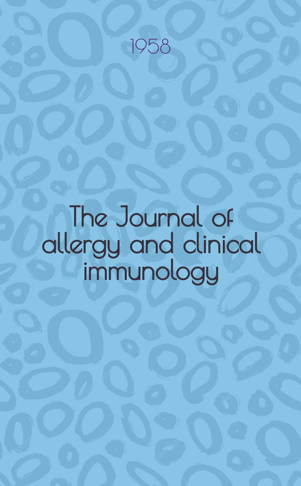 The Journal of allergy and clinical immunology : Including "Allergy abstracts" Offic. organ of Amer. acad. of allergy. Vol.29, №3