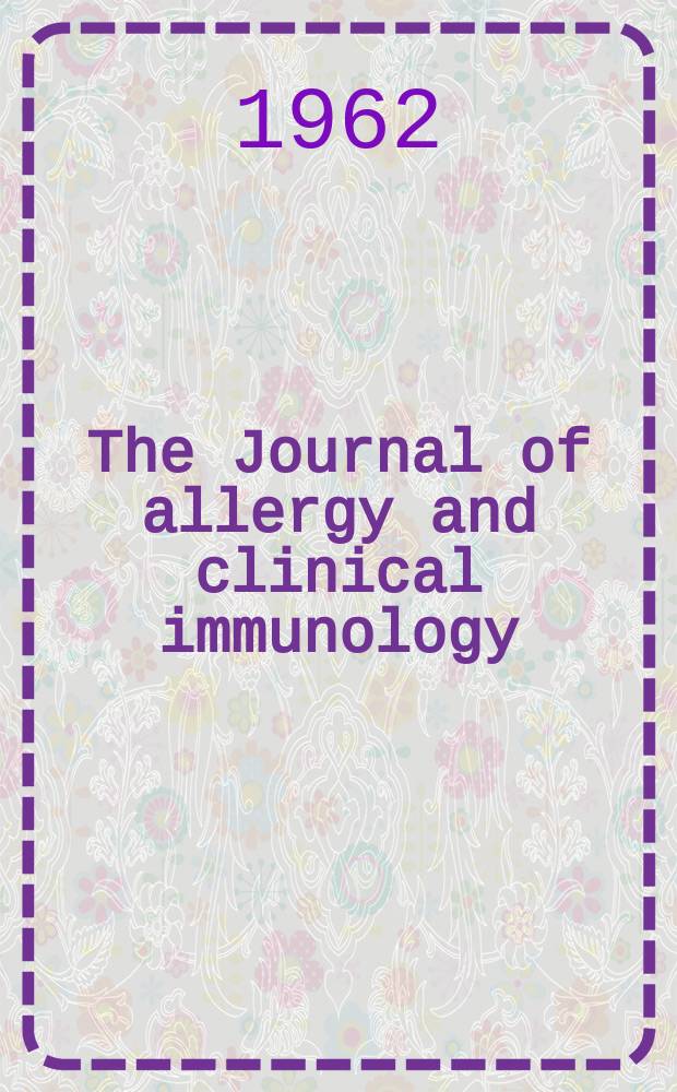 The Journal of allergy and clinical immunology : Including "Allergy abstracts" Offic. organ of Amer. acad. of allergy. Vol.33, №4
