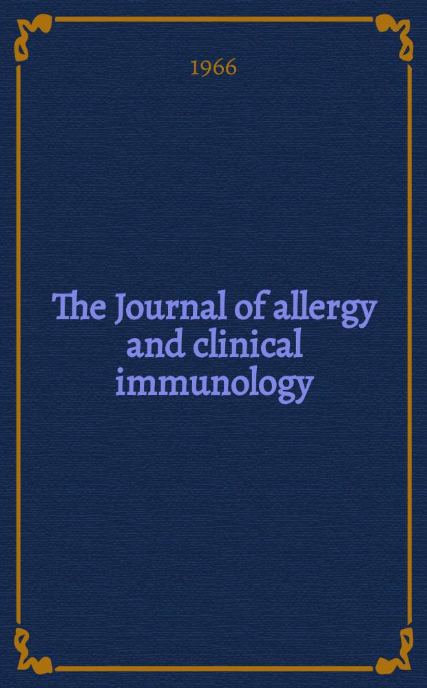 The Journal of allergy and clinical immunology : Including "Allergy abstracts" Offic. organ of Amer. acad. of allergy. Vol.38, №4