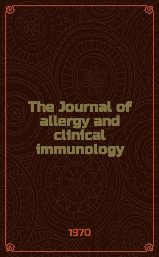 The Journal of allergy and clinical immunology : Including "Allergy abstracts" Offic. organ of Amer. acad. of allergy. Vol.45, №6