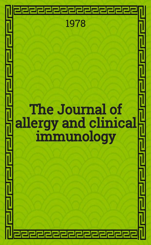 The Journal of allergy and clinical immunology : Including "Allergy abstracts" Offic. organ of Amer. acad. of allergy. Vol.62, №5