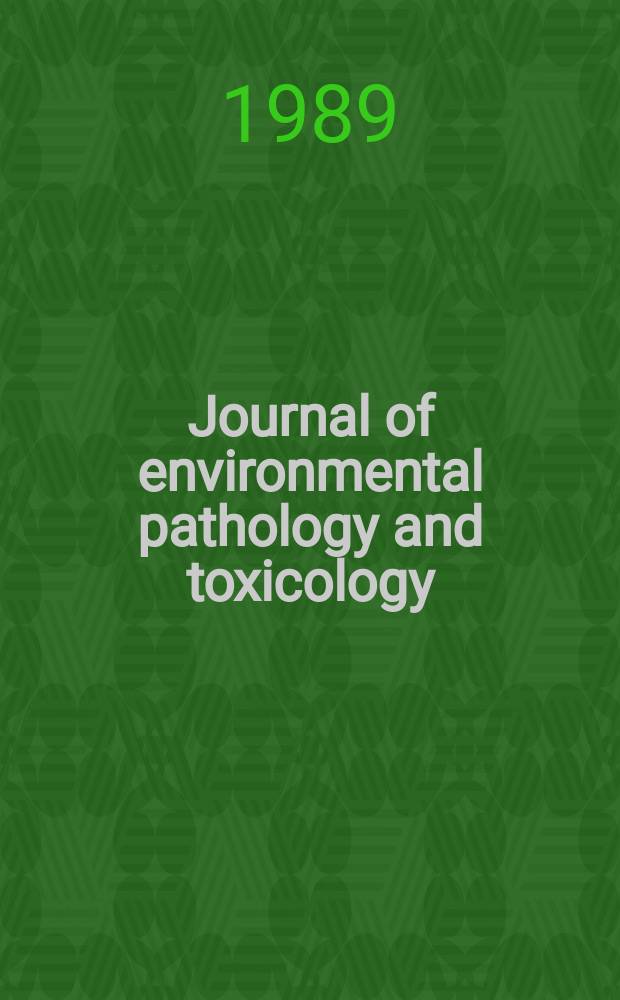 Journal of environmental pathology and toxicology : Offic. organ of the Amer. college of toxicology. Vol.9, №2