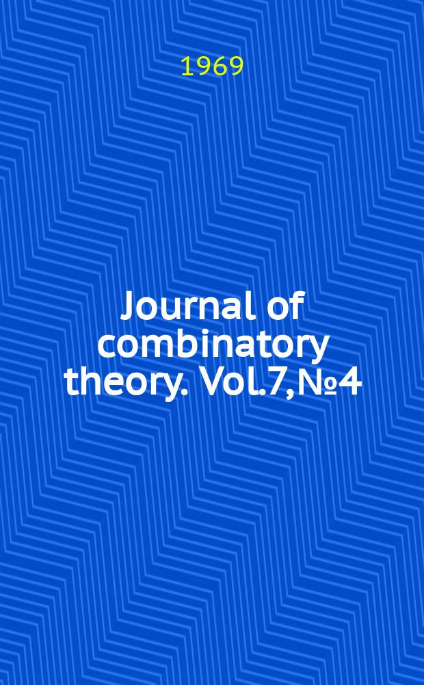 Journal of combinatory theory. Vol.7, №4