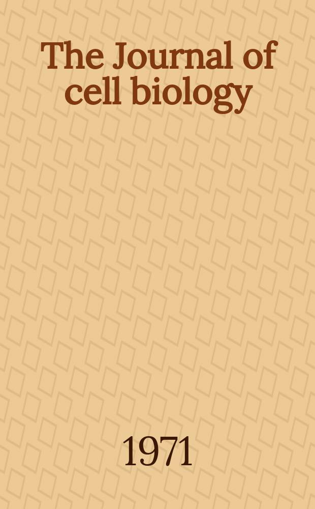 The Journal of cell biology : Formerly the Journal of biophysical and biochemical cytology. Vol.51, №3