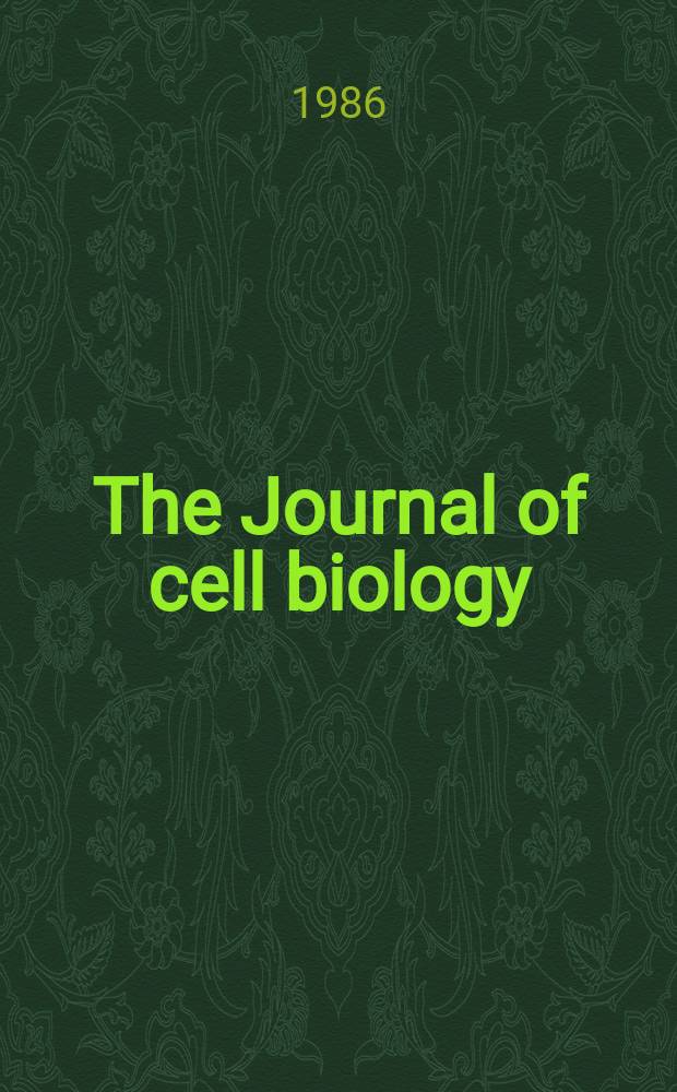 The Journal of cell biology : Formerly the Journal of biophysical and biochemical cytology. Vol.103, №2