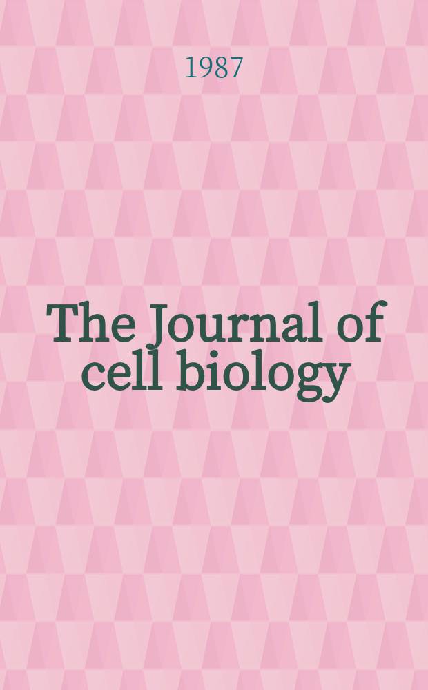 The Journal of cell biology : Formerly the Journal of biophysical and biochemical cytology. Vol.105, №4(P.1–2)