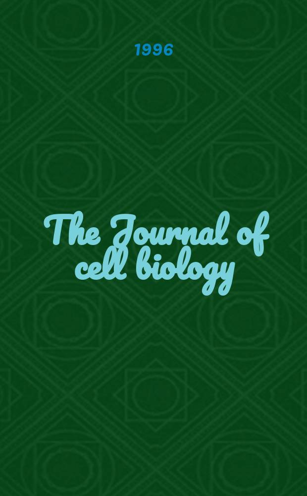 The Journal of cell biology : Formerly the Journal of biophysical and biochemical cytology. Vol.134, №1