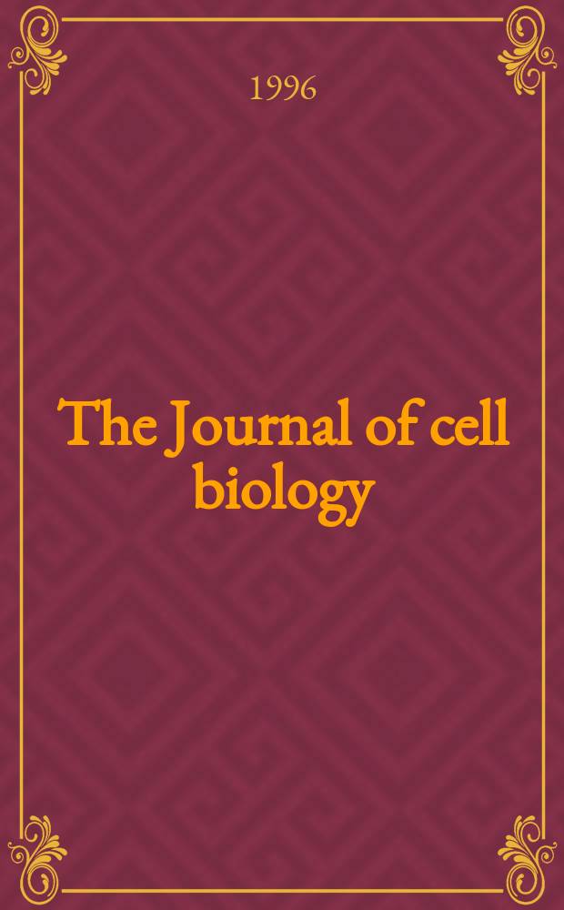 The Journal of cell biology : Formerly the Journal of biophysical and biochemical cytology. Vol.134, №6