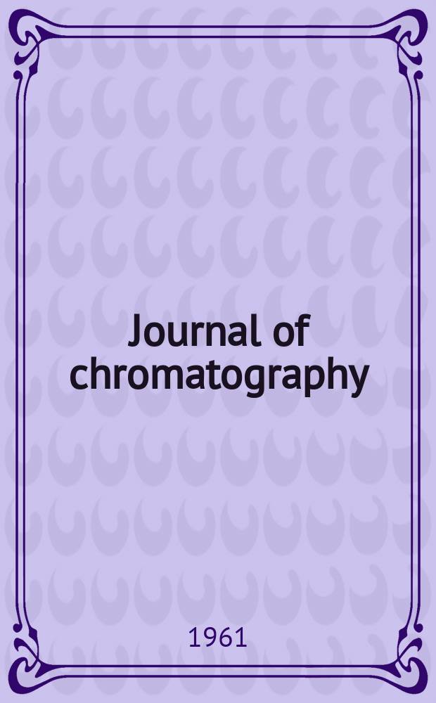 Journal of chromatography : Intern. journal on chromatography, electrophoresis and related methods. Vol.6, №2