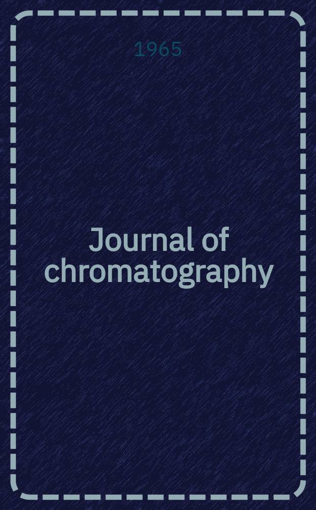 Journal of chromatography : Intern. journal on chromatography, electrophoresis and related methods. Vol.18, №1