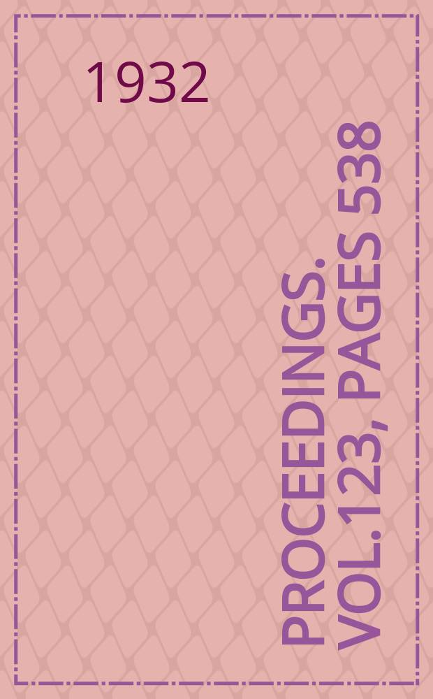Proceedings. Vol.123, Pages 538