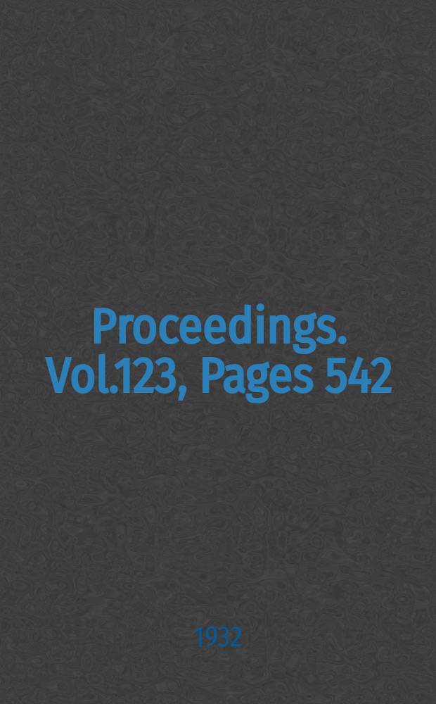 Proceedings. Vol.123, Pages 542