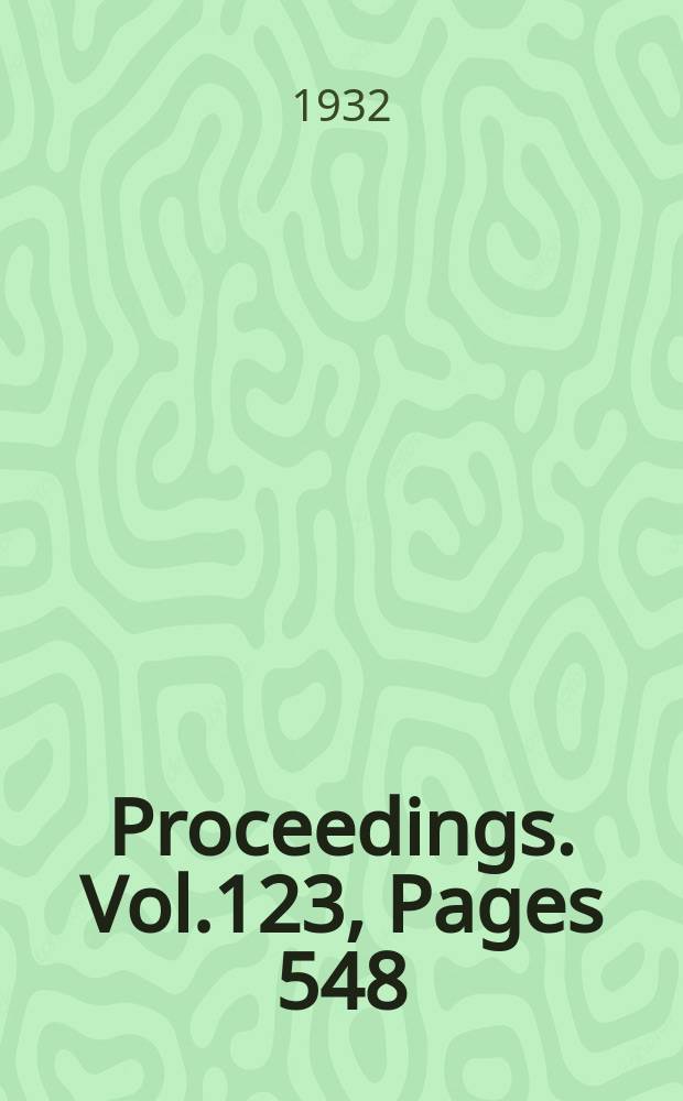 Proceedings. Vol.123, Pages 548