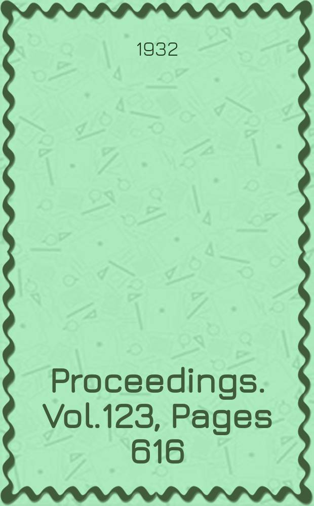 Proceedings. Vol.123, Pages 616