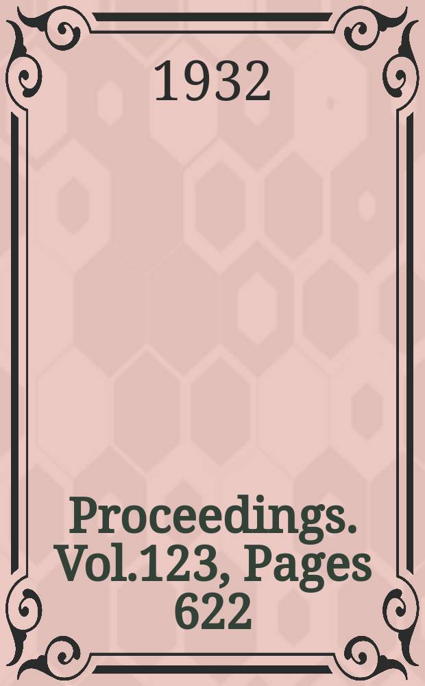 Proceedings. Vol.123, Pages 622