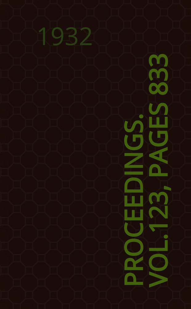 Proceedings. Vol.123, Pages 833
