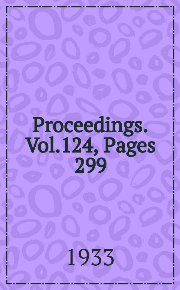 Proceedings. Vol.124, Pages 299