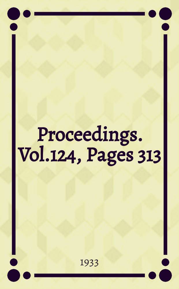 Proceedings. Vol.124, Pages 313